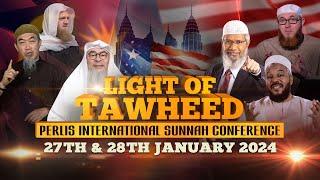 Light of Tawheed – Perlis International Sunnah Conference 2024.