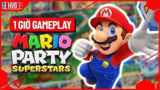 1 Giờ Gameplay MARIO PARTY SUPERSTARS