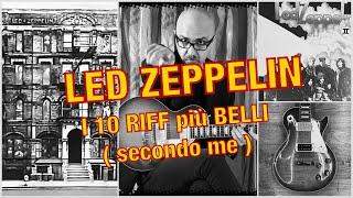 LED ZEPPELIN Geniali !!! i 10 RIFF PIU' BELLI ( Secondo me ) ...con la chitarra di Jimmy Page