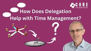 How Does Delegation Help with Time Management?