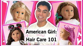 American Girl Doll Hair Care 101  !!!