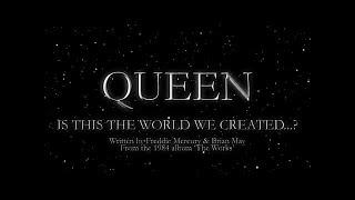 Queen - Is this the World We Created...? (Official Lyric Video)