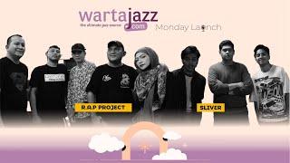 Sliver dan R.A.P Project - WartaJazz Monday Launch #101 #jazz #mondaylaunch #sliver