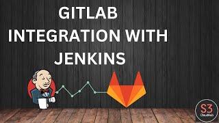 INTEGRATION OF JENKINS AND GITLAB | DEMO | @S3CloudHub