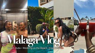 MALAGA VLOG | Sister Trip | Beach Clubs | Wedding on the Beach | Lots of Enjoyment