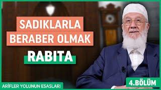 Sadıklarla Beraber Olmak: Rabıta - Arifler Yolunun Esasları | Şemseddin Bektaşoğlu