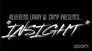 Rev. Larry W. Camp Presents... INSIGHT Rewind: Season 1, Episode 43 - BMackWrites The Bethlehem N…