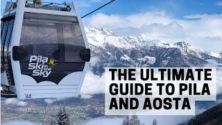 Complete Guide to PILA Ski Area and Aosta