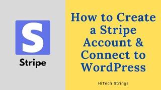 How to Create a Stripe Account and Connect to WordPress | Payment Gateway for WordPress Website.