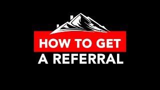 How to Get Referrals