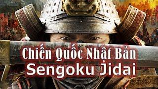 Chiến Quốc Nhật Bản - Sengoku Jidai : Tóm Tắt Nhanh