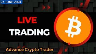 Live Crypto Trading | Bitcoin Live Trading | Bitcoin Live | 27 June 2024