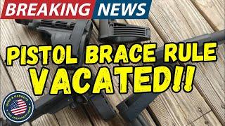 BREAKING: ATF Pistol Brace Rule VACATED!