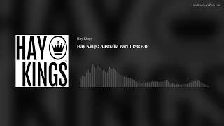 Hay Kings: Back From Australia Part 1 (S6:E3)