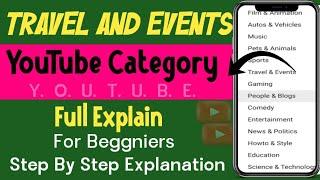 Travel And Event Category || YouTube Category Explained || Travel And Event YouTube Category