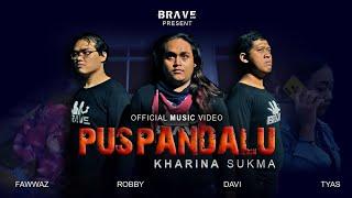 PUSPANDALU - BRAVE Official Music Video