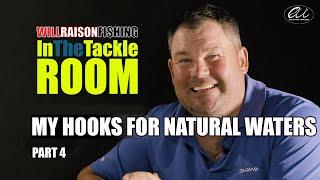 Fishing Hook Choices For Natural Venues | Will Raison In The Tackle Room Part 4