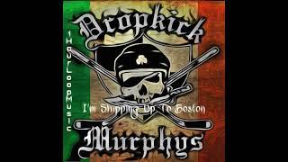 1 Hour Version | I'm Shipping Up To Boston - Dropkick Murphys | 1 Hour Loop Music