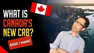 What Is Canada's New EI?? (CRB $400/week GUIDE)