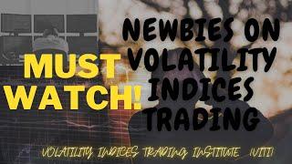 NEWBIES SHOULD WATCH THIS BEFORE TRADING DERIV VOLATILITY INDICES