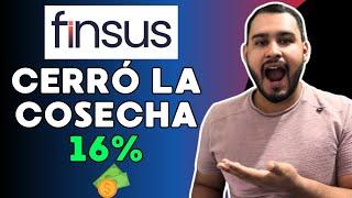 FINSUS CERRÓ la COSECHA para obtener el 16% ️