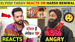  Elvish Yadav REACTS On Harsh Beniwal | Harsh Beniwal New Video Elvish Yadav vs Maxtern