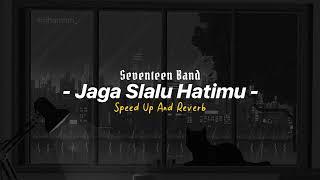 Seventeen Band - Jaga Slalu Hatimu || Tiktok Version