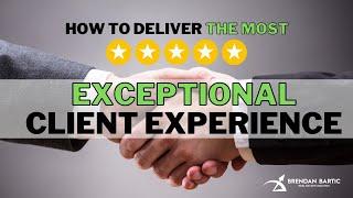 The Promise: [HOW TO] Deliver the MOST EXCEPTIONAL Client Experience