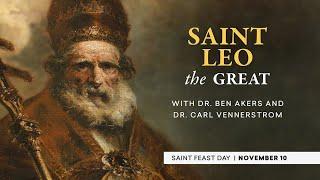 Who is Saint Leo the Great? | The Catholic Saints Podcast