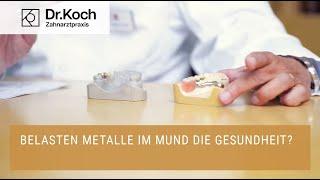 Belasten Metalle im Mund die Gesundheit?