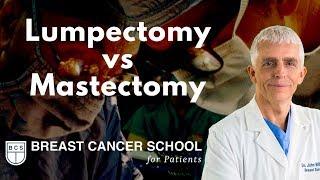 Lumpectomy or Mastectomy? It's Your Decision to Make