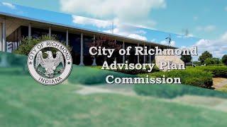 City of Richmond Advisory Plan Commission Meeting of July 24, 2024