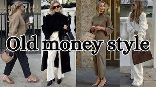 Old Money Style: Fashion For Elegant Women / How to Dress Like Old Money This Fall / 2025 / winter