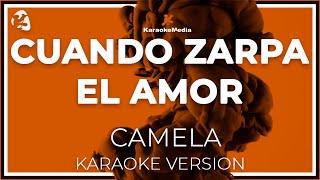 Camela - Cuando Zarpa El Amor LETRA ( Instrumental KARAOKE)