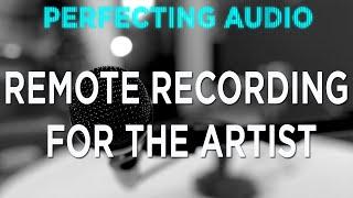 Remote Recording for The Artist: Perfecting Audio with Keith Alexander