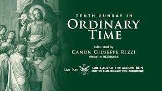 Tenth Sunday in Ordinary Time - June 9