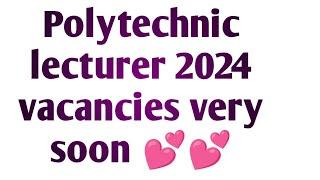 polytechnic lecturer 2024 new vacancy|polytechnic lecturer|#uppsc #uppcs UPPSC ae ukpsc polytechnic