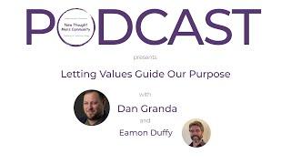 New Thought Men's Podcast 007 with Dan Granda on Values and Purpose