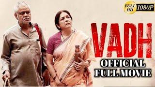 Vadh (2022) Movie Full HD | Sanjay Mishra, Neena Gupta | Latest New Bollywood South Hindi Movie