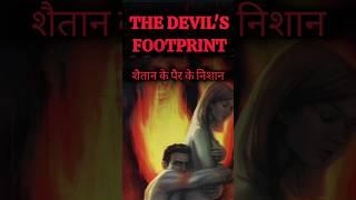 The Devil's Footprint : शैतान के पैर के निशान | #shorts #horrorstories