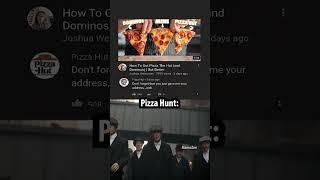 Pizza Hut  Pizza Hunt 