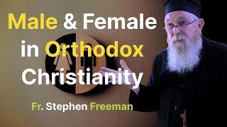 Male and Female: The Sacramental Mystery of the Crucified Christ, Pt. 1 - Fr. Stephen Freeman