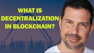 George Levy - What is Decentralization in Blockchain?