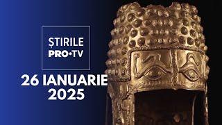 Știrile PRO TV - 26 Ianuarie 2025