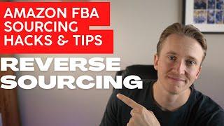 Amazon FBA Sourcing Hacks #1 - Reverse Sourcing