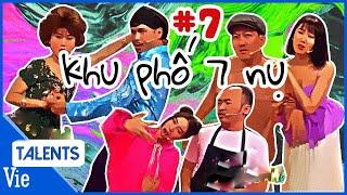 KHU PHỐ 7 NỤ #7: Ôm mộng diễn viên nổi tiếng, Tiến Luật ra tay "dập" Lan Ngọc và cái kết