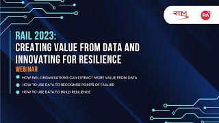 Rail 2023: Creating value from data and innovating for resilience