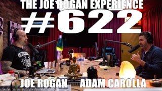 Joe Rogan Experience #622 - Adam Carolla