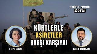 Yayın 10.35'te başlıyor.  Kürtlerle Arap aşiretler karşı karşıya. Sarkis Kassarjian ile konuşuyoruz.