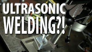 DIY Ultrasonic Welder?! (Answer: NO)